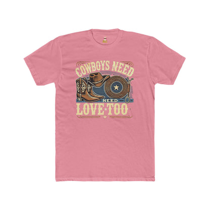 "Cowboys Need Love Too" Unisex Cotton Crew Tee