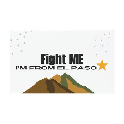 "Fight Me I'm From El Paso" - Car Magnets