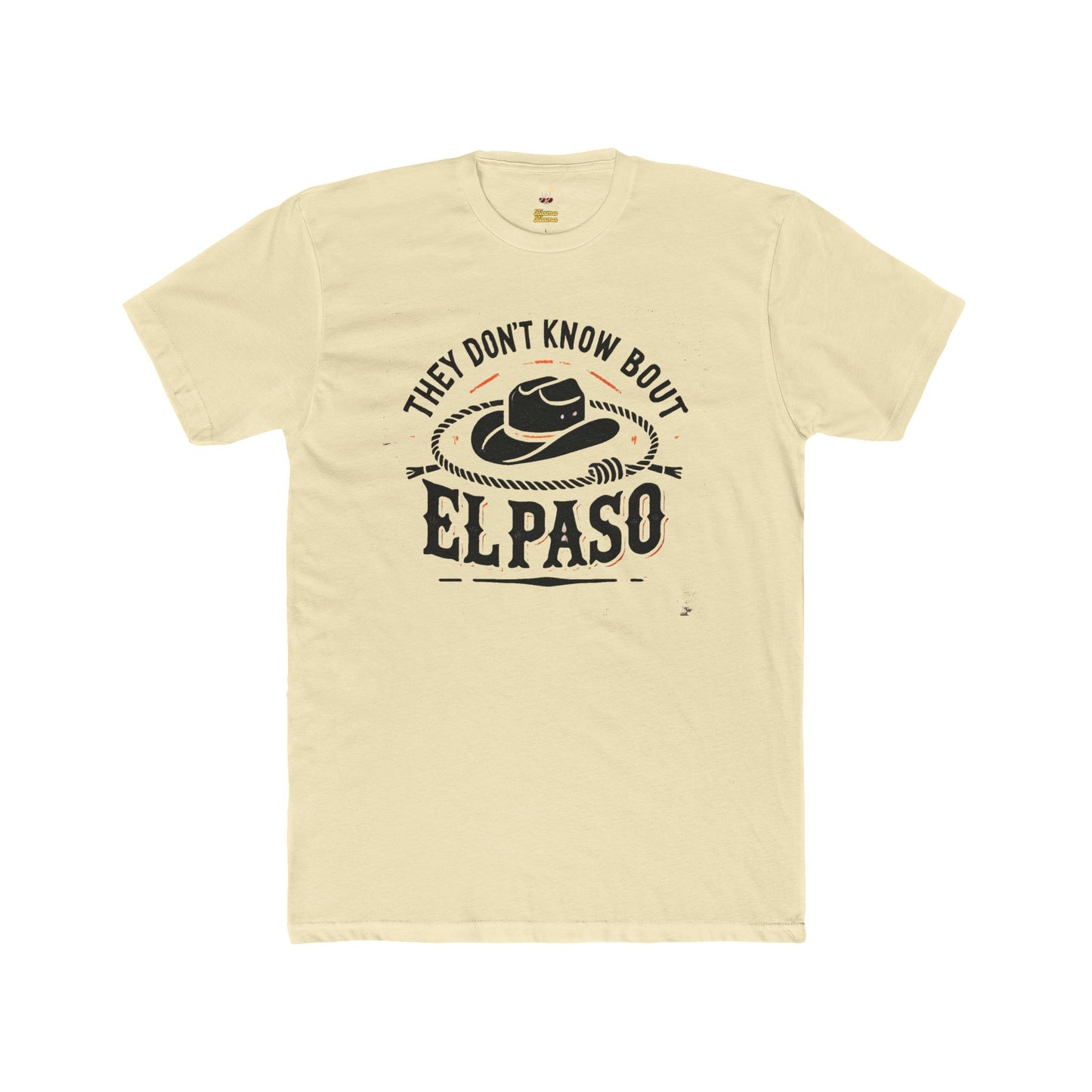 "They Don't Know Bout El Paso" Unisex Cotton Crew Tee