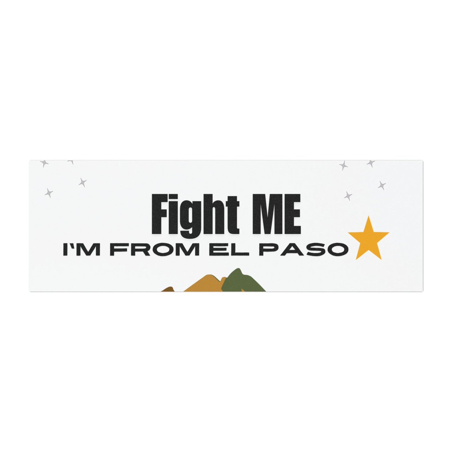 "Fight Me I'm From El Paso" - Car Magnets