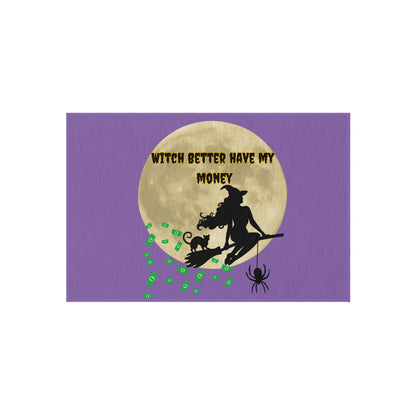 Witch Better Have My Money - Outdoor Rug