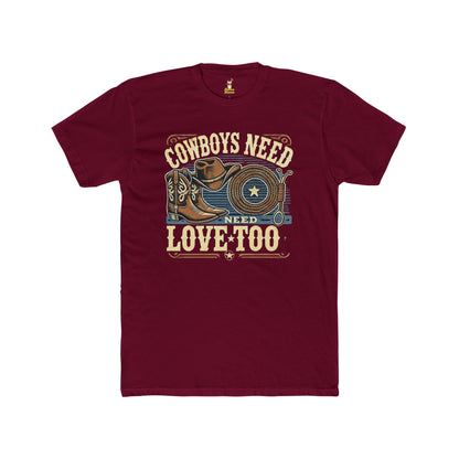 "Cowboys Need Love Too" Unisex Cotton Crew Tee